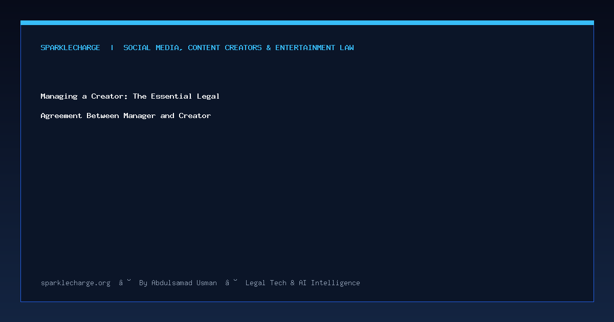 Managing a Creator: The Essential Legal Agreement Between Manager and Creator